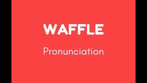 pronounce waffle